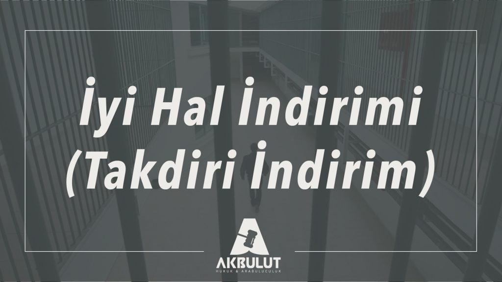 İyi Hal İndirimi