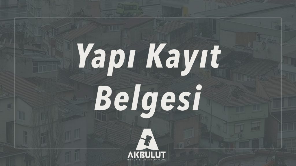 Yapı Kayıt Belgesi Nedir