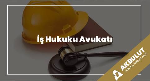 İş Hukuku Avukatı