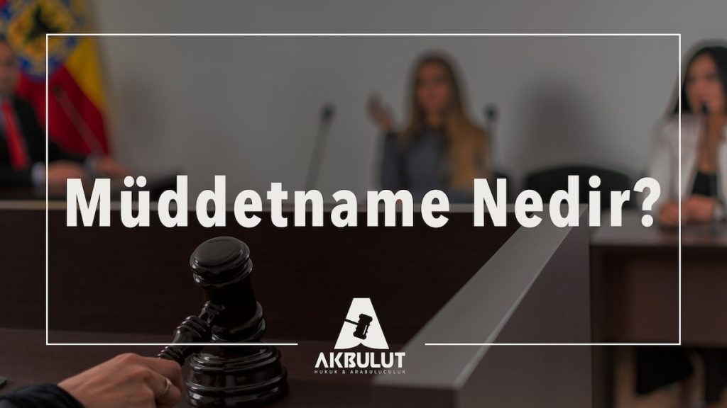 Müddetname Nedir